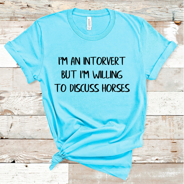 I'm an introvert but I'm willing to discuss horses