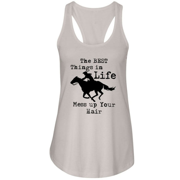 The Best Things in Life Mess up Your Hair tank top