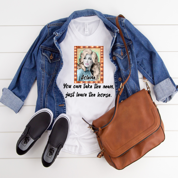 Jolene, You can take the man Graphic T-shirt