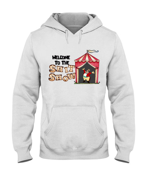 Welcome to the Shitshow Graphic Hoodie