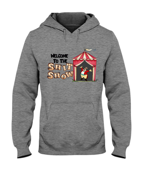 Welcome to the Shitshow Graphic Hoodie